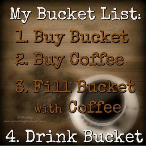 my-bucket-list-1-bury-bucket-2-busy-coffee-with-9466730.png